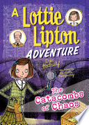 The Catacombs of Chaos: A Lottie Lipton Adventure cover