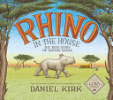 Rhino in the House: The True Story of Saving Samia cover