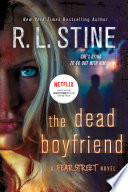 The Dead Boyfriend: A Fear Street Novel cover