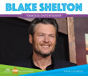 Blake Shelton: Famous Entertainer cover