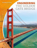 Engineering the Golden Gate Bridge cover