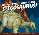 Do You Really Want to Meet Stegosaurus? cover