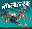 Do You Really Want to Meet Velociraptor? cover