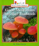 Good Mushrooms and Bad Toadstools cover