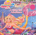Barbie in a Mermaid Tale 2: A Fairy-Tail Adventure cover