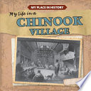 My Life in a Chinook Village cover