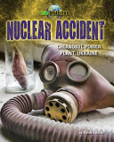 Nuclear Accident: Chernobyl Power Plant, Ukraine cover