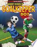 What Does a Goalkeeper Do? cover