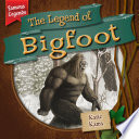 The Legend of Bigfoot cover