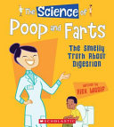 The Science of Poop and Farts: The Smelly Truth About Digestion cover