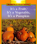It's a Fruit, It's a Vegetable, It's a Pumpkin cover