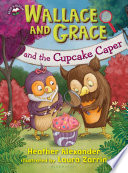 Wallace and Grace and the Cupcake Caper cover
