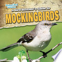 A Bird Watcher's Guide to Mockingbirds cover