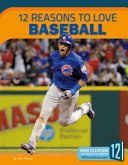 12 Reasons to Love Baseball cover