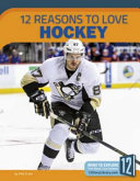 12 Reasons to Love Hockey cover