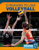 12 Reasons to Love Volleyball cover