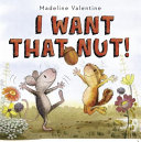 I Want That Nut! cover