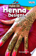 Make It: Henna Designs cover