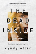 The Dead Inside: A True Story/Straightling: A Memoir cover