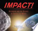 Impact! Asteroids and the Science of Saving the World cover