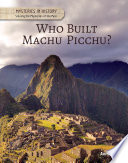 Who Built Machu Picchu? cover