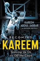 Becoming Kareem: Growing Up On and Off the Court cover