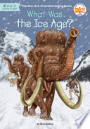 What Was the Ice Age? cover