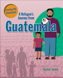 A Refugee's Journey from Guatemala cover