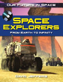 Space Explorers: From Earth to Infinity cover