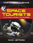 Space Tourists: Vacations Across the Universe cover