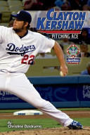 Clayton Kershaw: Pitching Ace cover