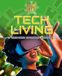 Tech Living: High-Tech Everyday Science cover