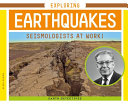Exploring Earthquakes: Seismologists at Work! cover