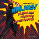 Ninjas! Skilled and Stealthy Secret Agents cover
