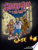Scooby-Doo! and the Cliff Dwellings of Mesa Verde: The Ghostly Gaze cover