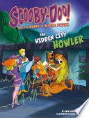 Scooby-Doo! and the Ruins of Machu Picchu: The Hidden City Howler cover