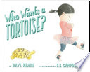 Who Wants a Tortoise? cover