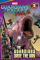 Guardians of the Galaxy Vol. 2: The Guardians Save the Day cover