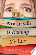 Laura Ingalls Is Ruining My Life cover