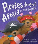 Pirates Aren't Afraid of the Dark! cover