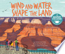 Wind and Water Shape the Land cover