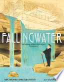 Fallingwater: The Building of Frank Lloyd Wright's Masterpiece cover