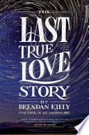 The Last True Love Story cover