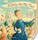 A Lady Has the Floor: Belva Lockwood Speaks Out for Women's Rights cover