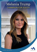 Melania Trump: Champion for Youth cover