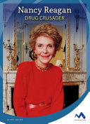 Nancy Reagan: Drug Crusader cover