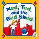 Ned, Ted, and the Red Shed cover