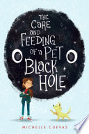 The Care and Feeding of a Pet Black Hole cover
