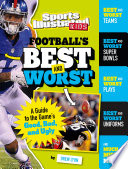 Football's Best and Worst: A Guide to the Game's Good, Bad, and Ugly cover
