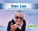 Stan Lee: Comic Book Writer & Creator of Spider-Man cover